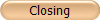 Closing